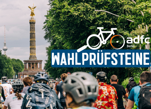 Berlin wählt. Vergleiche mit den ADFC-Wahlprüfsteinen die verkehrspolitischen Positionen der Parteien!
