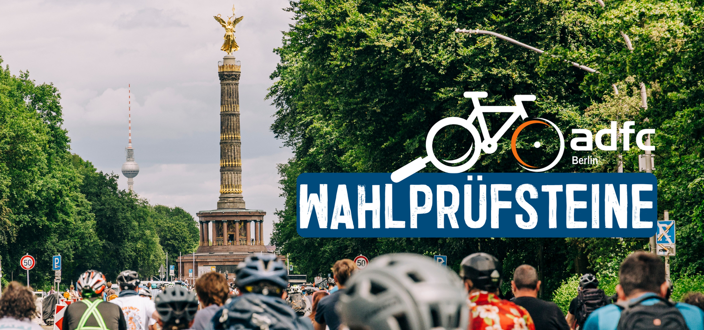 Berlin wählt. Vergleiche mit den ADFC-Wahlprüfsteinen die verkehrspolitischen Positionen der Parteien! Berlin wählt. Vergleiche mit den ADFC-Wahlprüfsteinen die verkehrspolitischen Positionen der Parteien!
