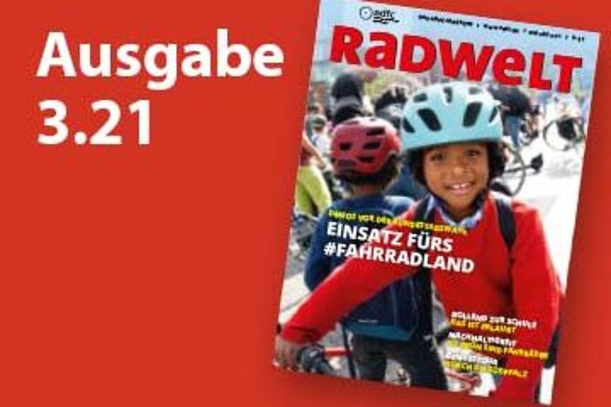 ADFC-Magazin Radwelt 3.2021 ADFC-Magazin Radwelt 3.2021